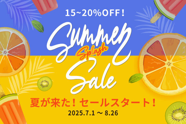 Summer Splash Sale! 【オンライン注文限定】 Summer Splash Sale! 【オンライン注文限定】