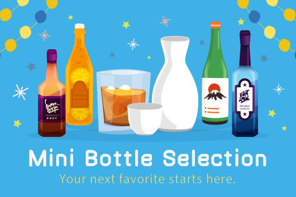 Luxury in the Palm of Your Hand. From world-famous spirits to Japan's local gems, all in mini bottles.