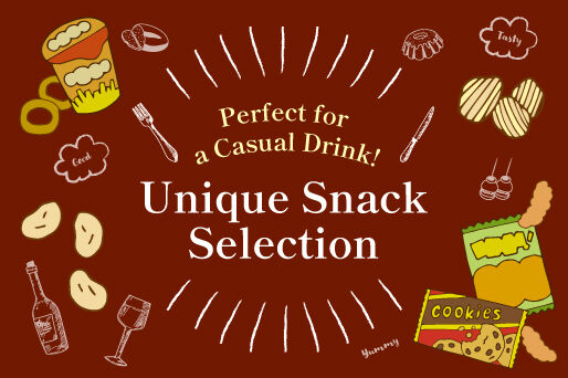 Perfect for a Casual Drink! Unique Snack Selection